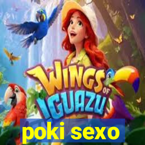 poki sexo