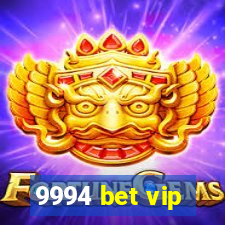 9994 bet vip