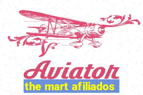 the mart afiliados