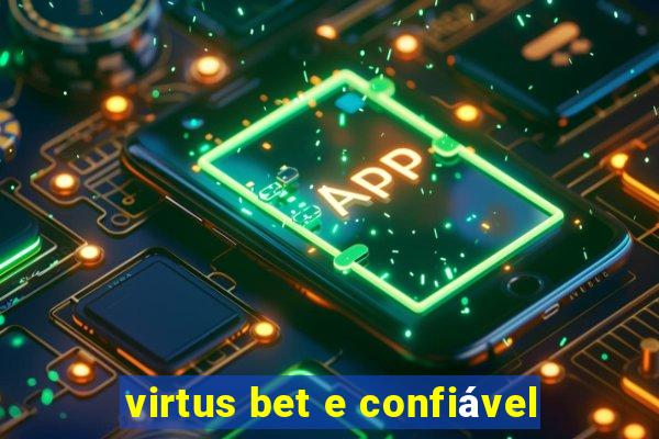 virtus bet e confiável