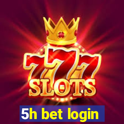 5h bet login