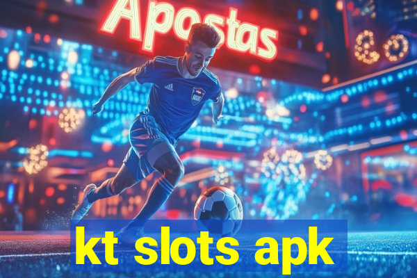 kt slots apk