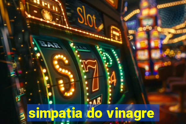 simpatia do vinagre