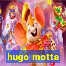 hugo motta