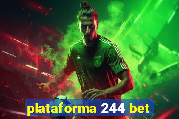 plataforma 244 bet