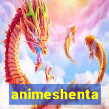 animeshenta