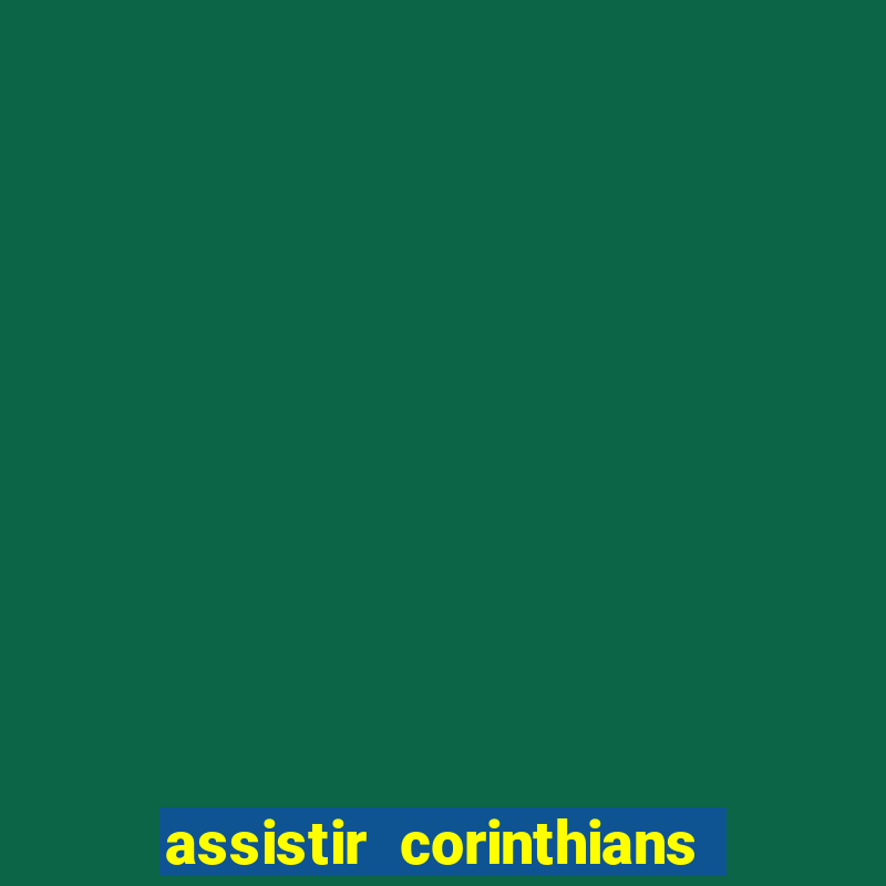 assistir corinthians x palmeiras ao vivo futemax