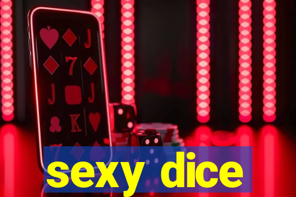 sexy dice