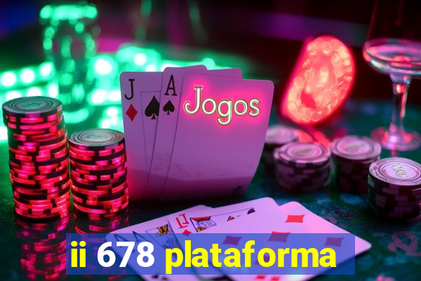 ii 678 plataforma