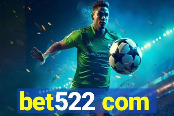 bet522 com