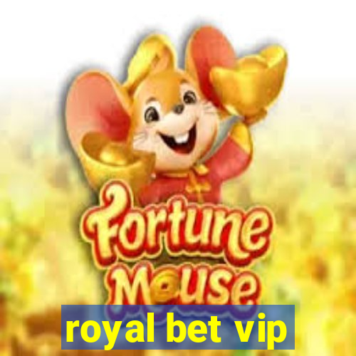 royal bet vip