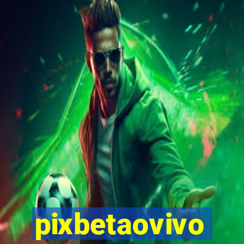 pixbetaovivo