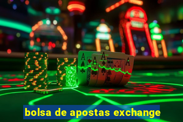 bolsa de apostas exchange