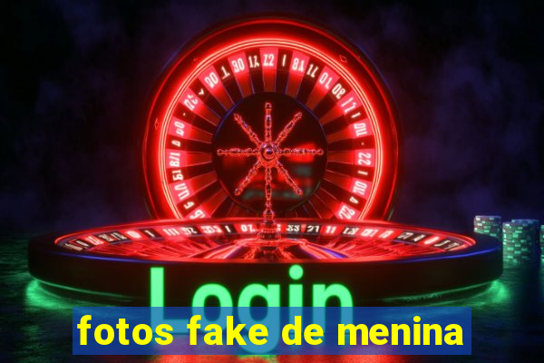 fotos fake de menina