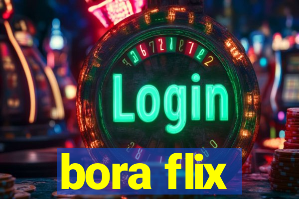 bora flix