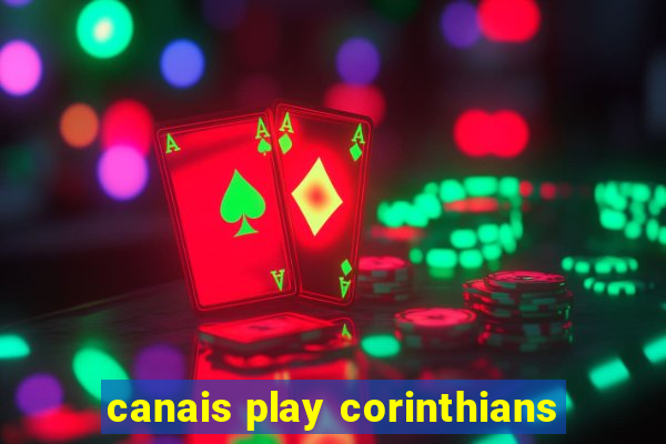 canais play corinthians