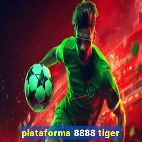 plataforma 8888 tiger