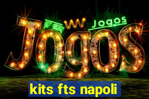 kits fts napoli