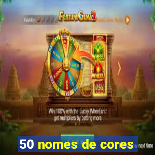 50 nomes de cores