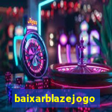 baixarblazejogo