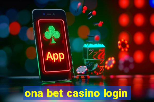 ona bet casino login