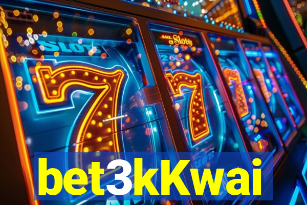 bet3kKwai