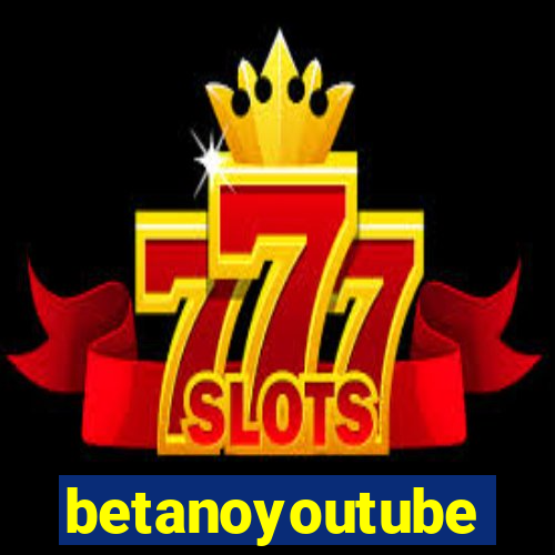 betanoyoutube