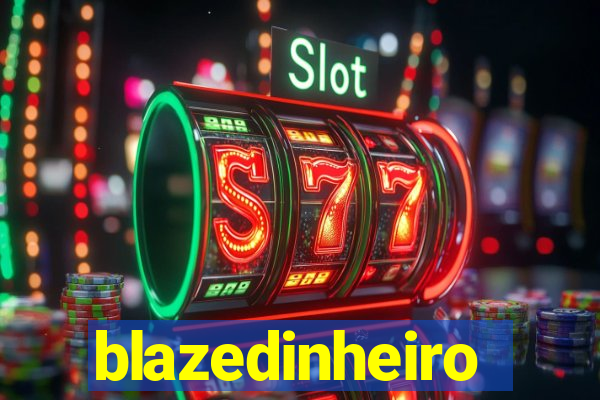 blazedinheiro