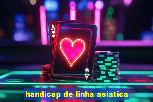 handicap de linha asiatica