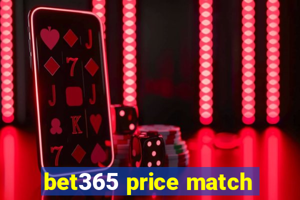 bet365 price match