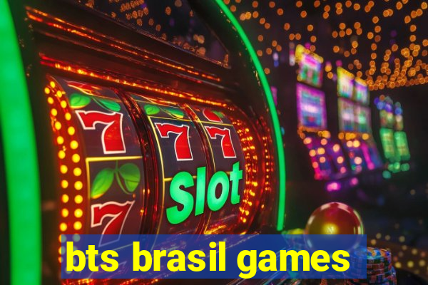 bts brasil games