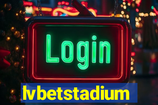 lvbetstadium