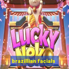 brazillian facials