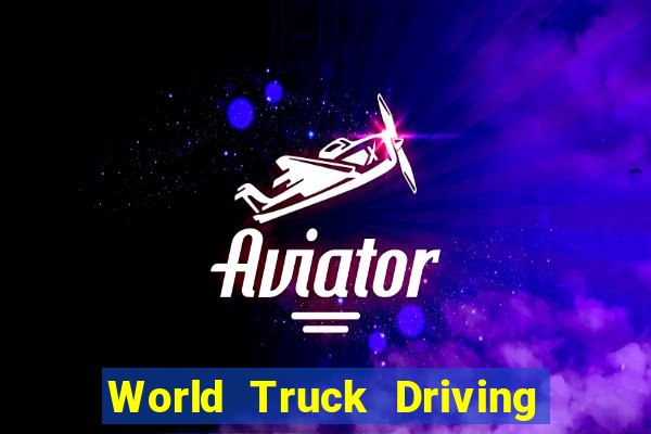 World Truck Driving Simulator Dinheiro Infinito tudo desbloqueado 2024