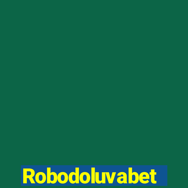 Robodoluvabet