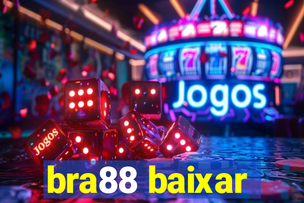 bra88 baixar