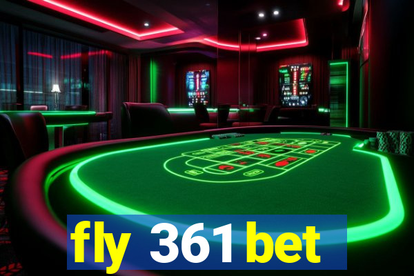 fly 361 bet