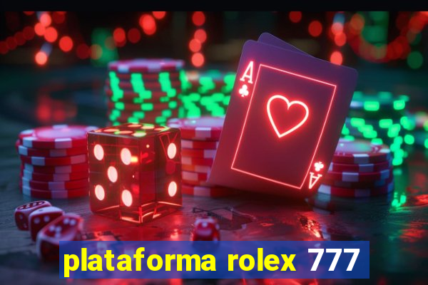 plataforma rolex 777