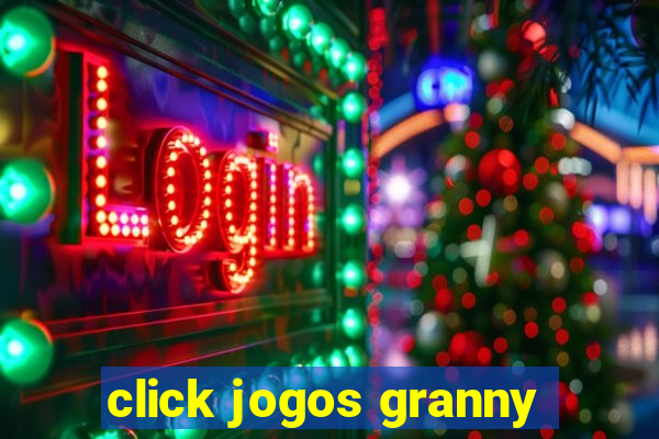 click jogos granny