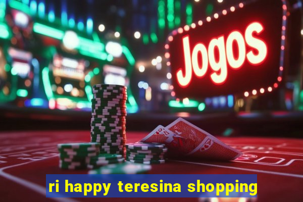 ri happy teresina shopping