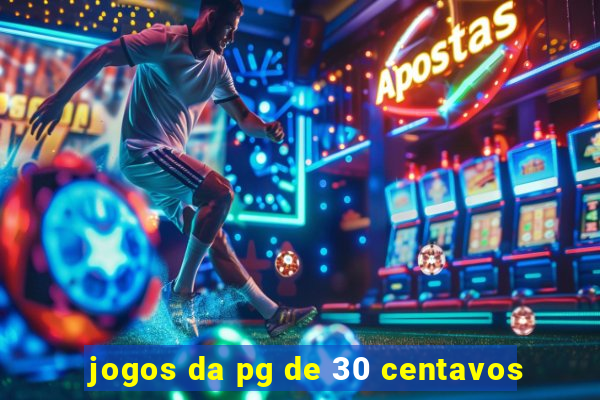 jogos da pg de 30 centavos