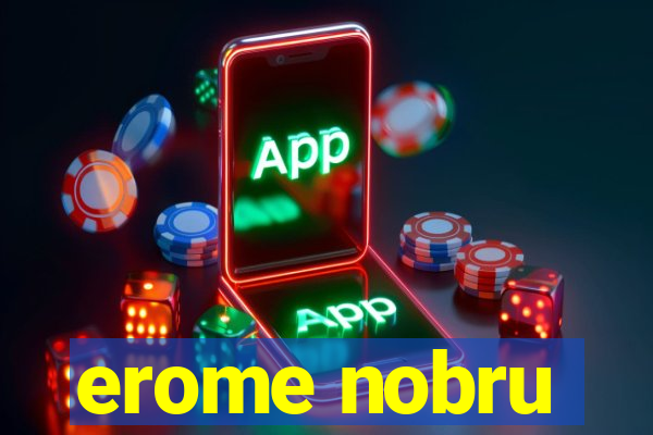 erome nobru