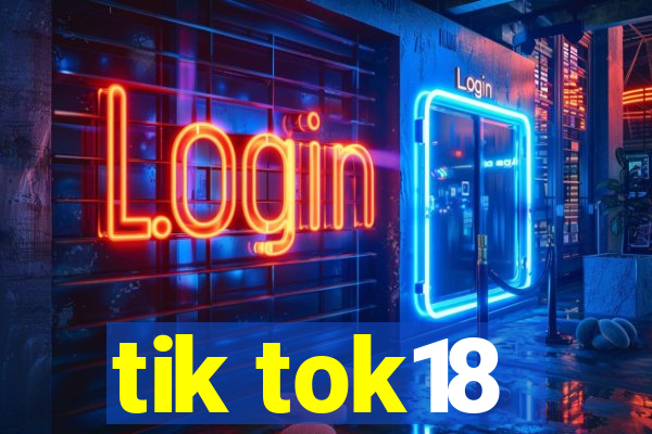 tik tok18