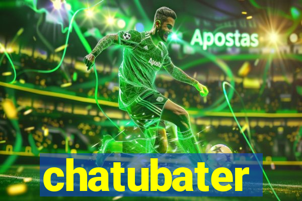 chatubater