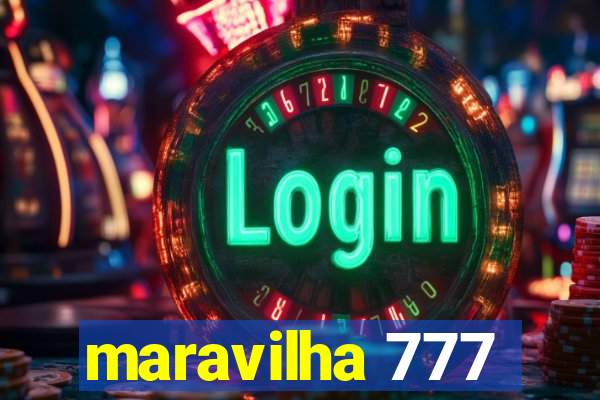 maravilha 777