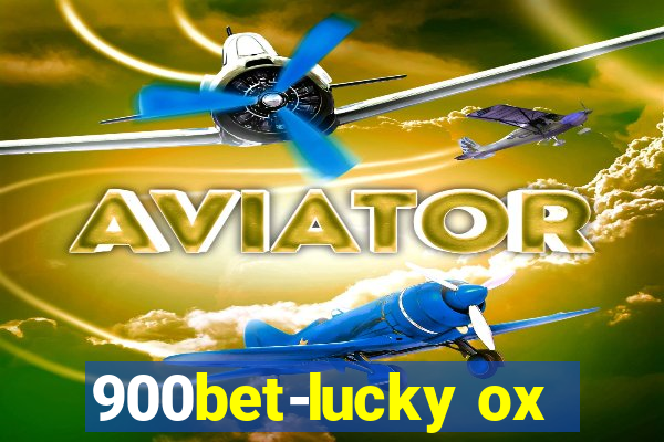 900bet-lucky ox