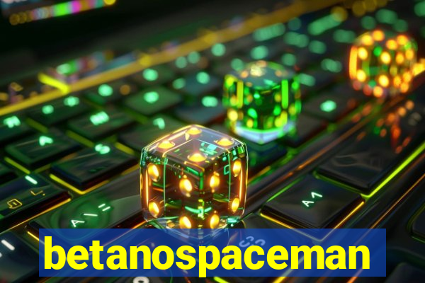 betanospaceman