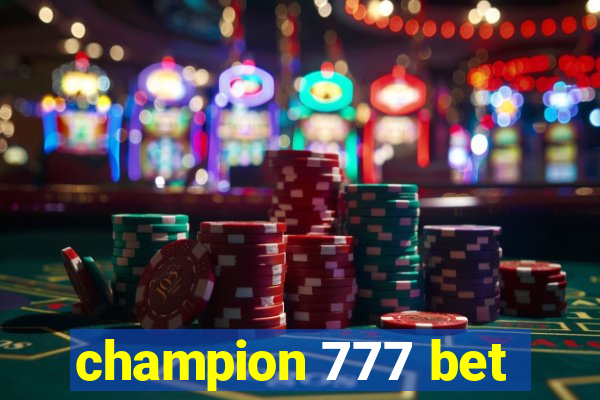 champion 777 bet