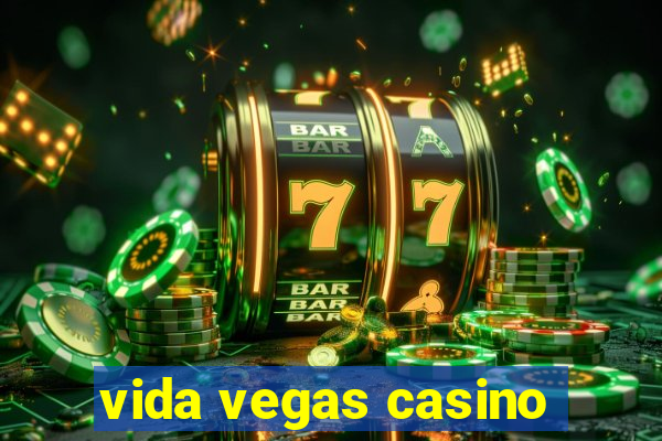 vida vegas casino