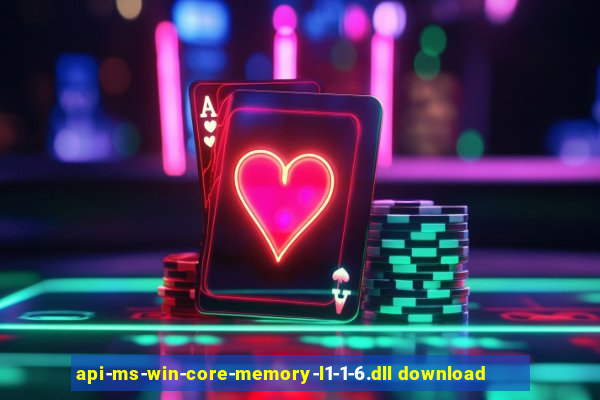 api-ms-win-core-memory-l1-1-6.dll download